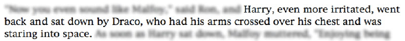 Harry, even more irritated, went back and sat down by Draco, who had his arms crossed over his chest and was staring into space.